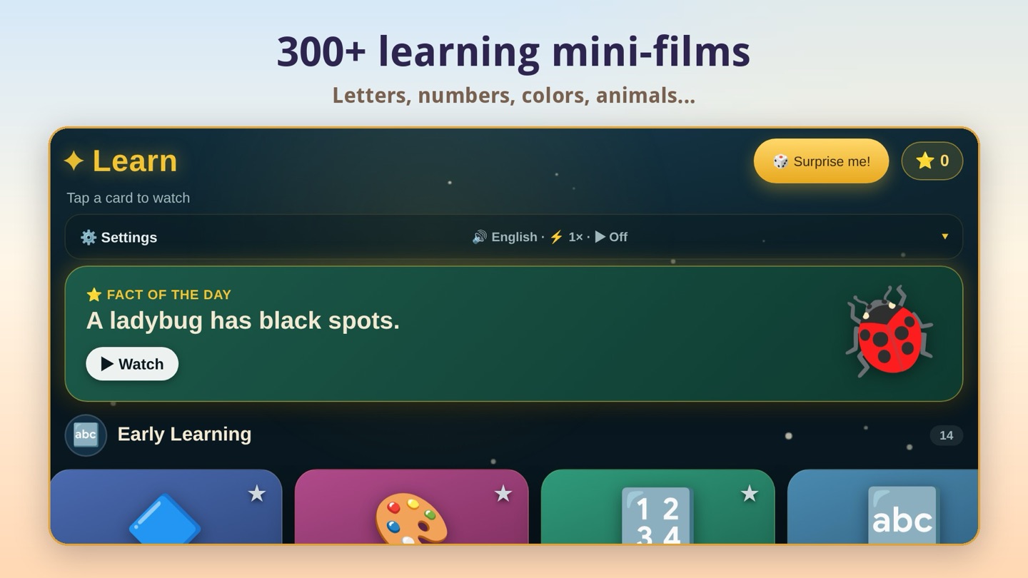 The Learn screen: a Fact of the Day card reading “A ladybug has black spots” with a Watch button, a settings bar for language, speed and narration, and topic shelves below.